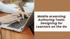 Mobile eLearning Authoring Tools