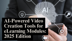 AI-Powered Video Creation Tools for eLearning Modules: 2025 Edition